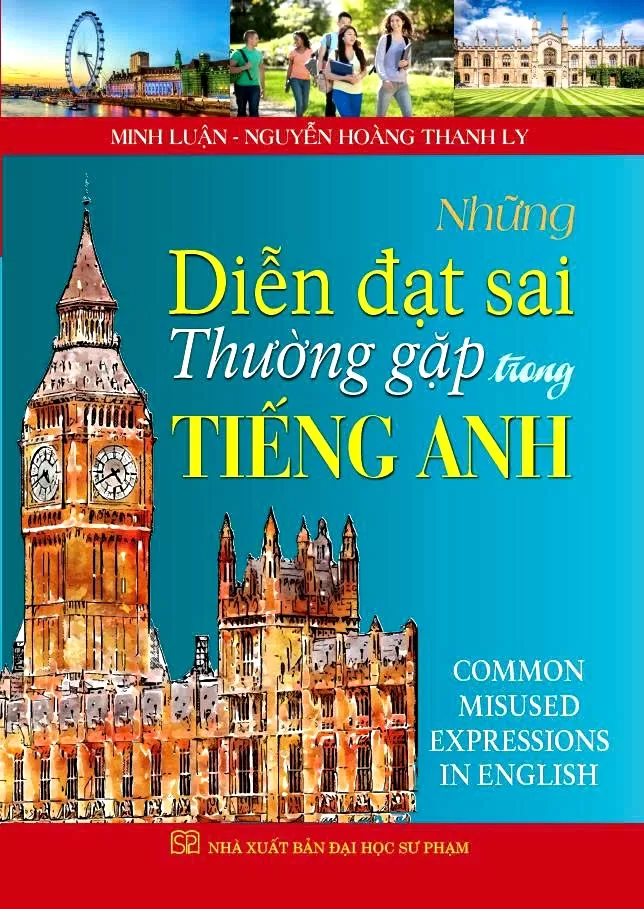 NHỮNG DIỄN ĐẠT SAI THƯỜNG GẶP TRONG TIẾNG ANH (Common Misused Expressions in English)